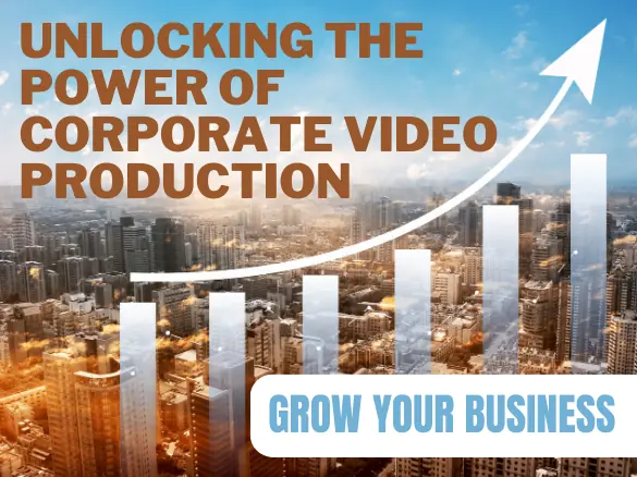 Elevate Your Business with Corporate Video Production